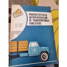 E. Marcoci, I. Dobrin, V. Cojoc - Productivitatea autovehculelor in transporturile forestiere