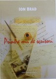 PRINTRE MII DE SCRISORI de ION BRAD , 2009