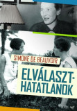 Elv&aacute;laszthatatlanok - Simone De Beauvoir