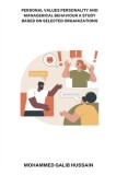 Personal values personality and managerical behaviour a study based on selected organizations