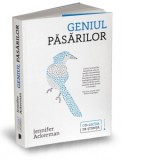 Geniul pasarilor - Jennifer Ackerman