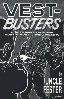 Vest-Busters: How to Make Your Own Body-Armor-Piercing Bullets foto