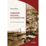V&aacute;rosok, &uuml;zemek, int&eacute;zm&eacute;nyek - Tervek, tapasztalatok, tanulm&aacute;nyok - Vony&oacute; J&oacute;zsef