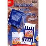 &Uuml;dv&ouml;zlőlapok szalv&eacute;tatechnik&aacute;val - Egyszerűen, gyorsan - Lena Richter