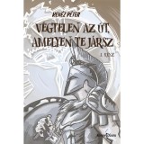 V&eacute;gtelen az &uacute;t, amelyen te j&aacute;rsz 1. r&eacute;sz - Ken&eacute;z P&eacute;ter
