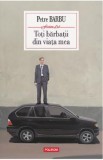Toti barbatii din viata mea - Petre Barbu