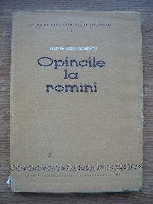 FLOREA BOBU FLORESCU - OPINCILE LA ROMANI - 1957 foto