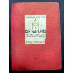 Curtea de Arges Istoria orasului prin monumentele lui Grigore Ionescu 1940