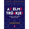 Az elme tr&uuml;kkjei - Amikor a saj&aacute;t agyad &aacute;ldozata vagy - Albert Moukheiber