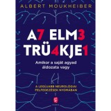 Az elme tr&uuml;kkjei - Amikor a saj&aacute;t agyad &aacute;ldozata vagy - Albert Moukheiber