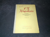 Cumpara ieftin N K KRUPSKAIA - OPERE PEDAGOGICE ALESE VOL 1 1959