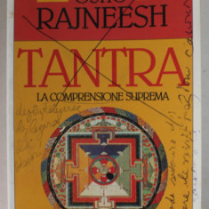 RAJNEESH TANTRA LA COMPRESIONE SUPREMA di OSHO RAJNEESH , 1998 , PREZINTA INSEMNARI SI SUBLINIERI *