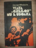 Viata &bdquo;greilor&rdquo; nu e usoara- George Mihalache