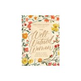 The Well-Watered Woman: Rooted in Truth, Growing in Grace, Flourishing in Faith