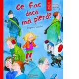 Ce fac daca ma pierd? - Dagmar Geisler