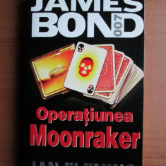 Ian Fleming - James Bond. Operatiunea Moonraker (1999)