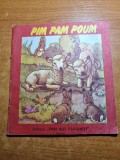 Carte copii Pim Pam Poum, anii &#039;90, stare buna, 16 pagini. Editie de colectie!