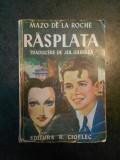 MAZO DE LA ROCHE - RASPLATA (editie veche)