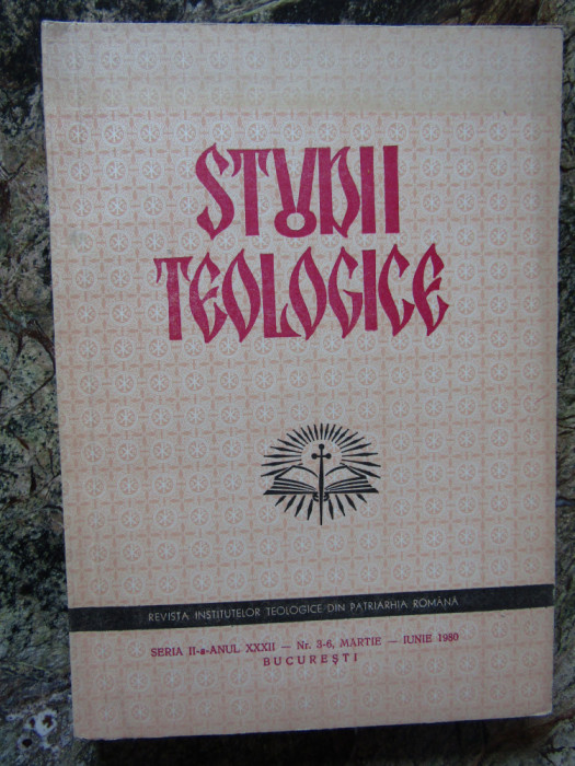 STUDII TEOLOGICE , SERIA A -II A ANUL XXXII NR 3-6 MARTIE- IUNIE 1980