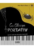 Cu Oliv pe portativ. Carte rara de educatie muzicala, Ana-Maria Rusu