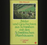 Cumpara ieftin BILDER UND GESCHICHTEN AUS SCHWABEN MIT DEN SCHWABISCHEN PFARRHAUSERN