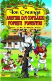 Amintiri din copilarie. Povesti. Povestiri - Ion Creanga