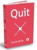 Quit. Puterea De A Sti Cand Sa Renunti, Annie Duke - Editura Publica
