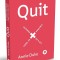 Quit. Puterea De A Sti Cand Sa Renunti, Annie Duke - Editura Publica