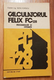 Calculatorul Felix FC 128: Programare şi operare de Silviu Popescu