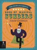 The World-Famous Book of Magical Numbers | Sarah Goodreau, Templar Publishing