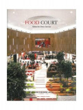 Food Court - Paperback brosat - Denis Gervais - Design Media Publishing Limited