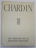 CHARDIN , texte de MICHEL FLORISOONE , XVIII SIECLE , 1941