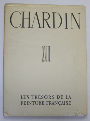 CHARDIN , texte de MICHEL FLORISOONE , XVIII SIECLE , 1941 foto