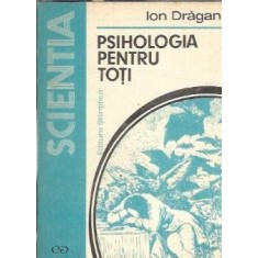 Psihologia pentru toti - Ion Dragan