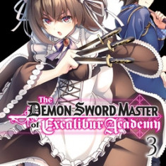 The Demon Sword Master of Excalibur Academy, Vol. 3 (Manga)