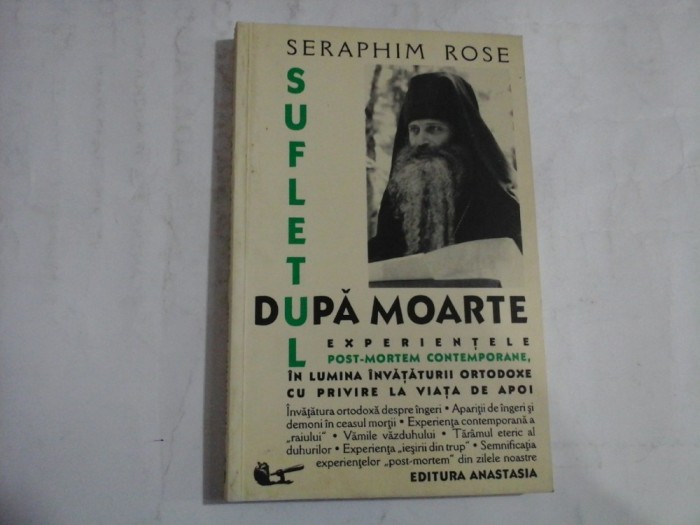 SUFLETUL DUPA MOARTE (unele pagini sunt subliniate) - Seraphim ROSE - Bucuresti, 2002