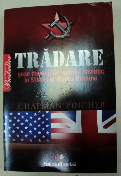 TRADARE SASE DECENII DE SPIONAJ SOVIETIC IN SUA SI IN MAREA BRITANIE-CHAPMAN PINCHER