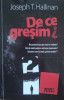 De Ce Gresim - Joseph T. Hallinan ,558231