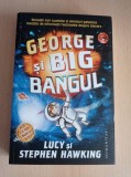 Lucy si Stephen Hawking - George si Big Bangul