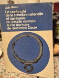 La continuite de la creation materielle et spirituelle du peuple roumain sur le terriroire de l ancienne Dacie