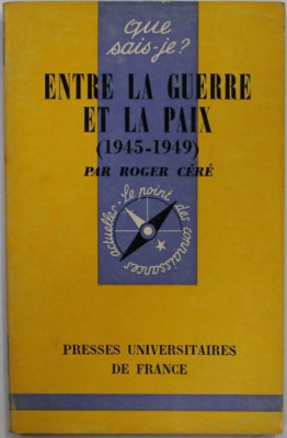 Roger Cere - Entre la Guerre et a Paix 1945-1949 foto