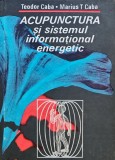 Acupunctura si sistemul informational energetic - 1986 - Marius-Theodor Caba (T269), Litera