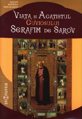 Viața și acatistul Cuviosului Serafim de Sarov foto
