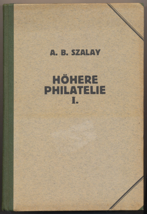 1935 carte 2 volume A.B. Szalay - Hohere Philatelie , emisiunile Cluj-Oradea