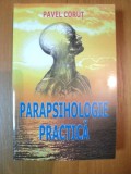 PARAPSIHOLOGIE PRACTICA de PAVEL CORUT