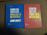 N Mihaileanu Geometrie analitica,proiectiva si diferentiala+COMPLEMENTE,2 VOL