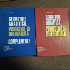 N Mihaileanu Geometrie analitica,proiectiva si diferentiala+COMPLEMENTE,2 VOL