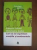 Cum sa ne exprimam emotiile si sentimentele - Lelord/Andre, Editura Trei, Psihologie Practica, 370 pagini