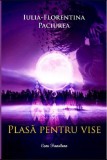 Plasa pentru vise | Iulia-Florentina Paciurea
