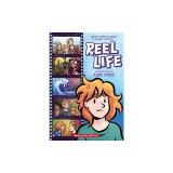 Reel Life: A Graphic Novel